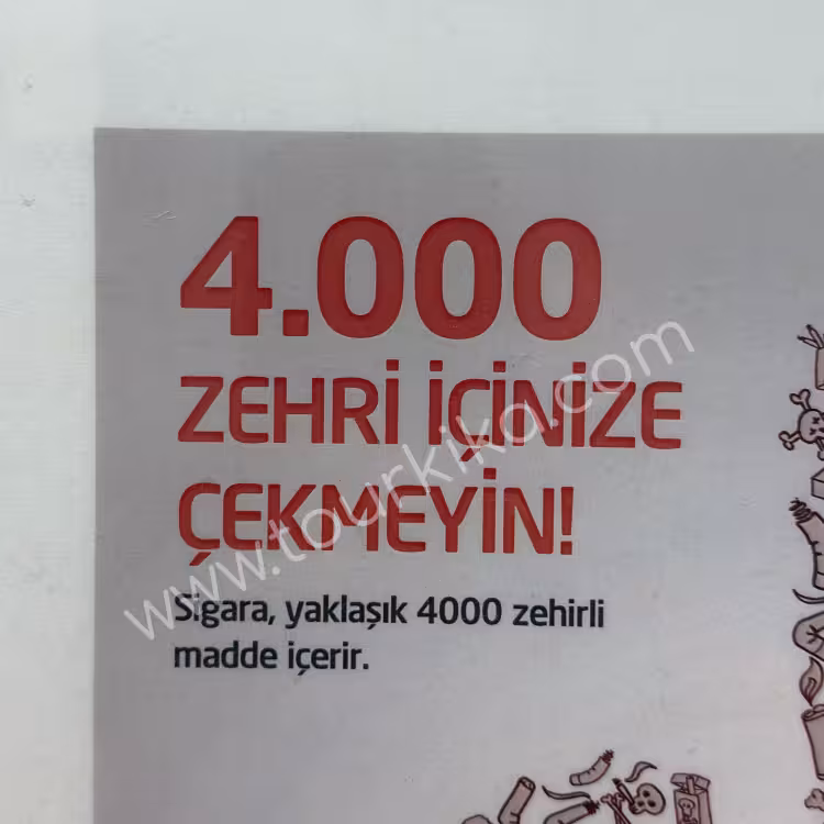 πινακίδα στα τουρκικά που γράφει: 4000 zehri içinize çekmeyin (Μην βάζετε μέσα σας 4000 δηλητήρια)